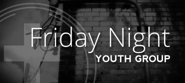 block_friday night youth group
